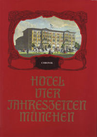  - Chronik Hotel Vier Jahreszeiten München
