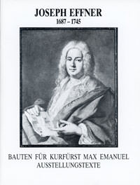 Schmid Elmar D. Heym Sabine Heym Sabine, Heym Sabine - Joseph Effner 1687-1745