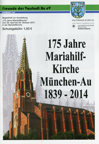  - 175 Jahre Mariahilf-Kirche München-Au 1839 - 2014