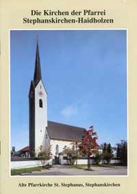 Mair Karl - Die Kirchen der Pfarrei Stephanskirchen-Haidholzen