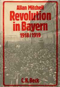 Mitchell Allan - Revolution in Bayern 1918/1919