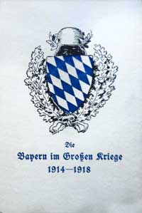 Bayerisches Kriegsarchiv - Die Bayern im Großen Kriege 1914-1918
