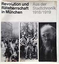 Morenz Ludwig,‎ Münz Erwin - Revolution und Räteherrschaft in München