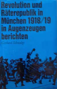  - Revolution und Räterepublik in München 1918/1919 in Augenzeugenberichten