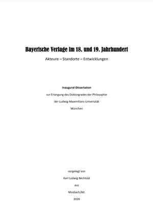 Bechtold Karl-Ludwig - Bayerische Verlage im 18. und 19. Jahrhundert