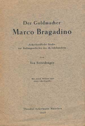 Striedinger Ivo - Der Goldmacher Marco Bragadino