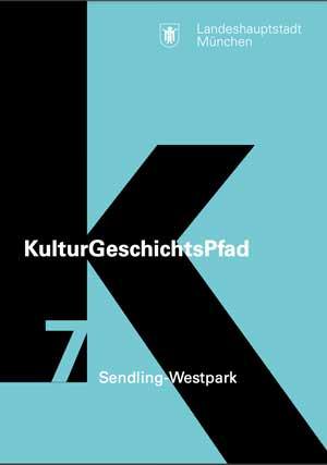 Pohl Karin - Kulturgeschichtspfad 7 - Sendling-Westpark