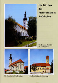  - Die Kirchen des Pfarrverbandes Aufkirchen