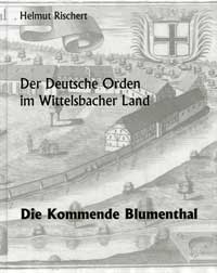  - Der Deutsche Orden im Wittelsbacher Land