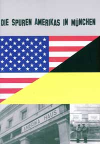 Gartz Nina, Klier Alexander, Lerg Charlotte - Die Spuren Amerikas in München