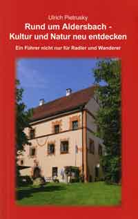 Pietrusky Ulrch - Rund um Aldersbach - Kultur und Natur neu entdecken