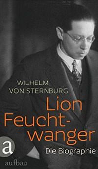Sternburg Wilhelm von - Lion Feuchtwanger
