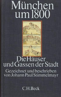 Stimmelmayr Johann Paul, Dischinger Gabriele, Bauer Richard - München um 1800