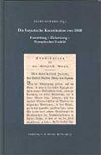 Schmid Alois - Die bayerische Konstitution von 1808