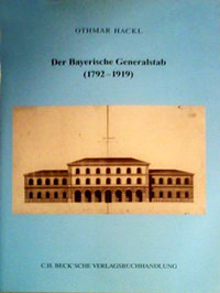 Hackl Othmar - Der Bayerische Generalstab (1792-1919)