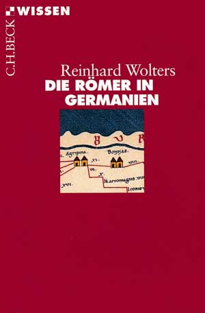 Wolters Reinhard - Die Römer in Germanien