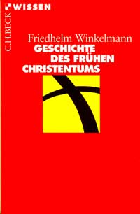 Winkelmann Friedhelm - Geschichte des frühen Christentums