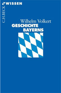 Volkert Wilhelm - Geschichte Bayerns