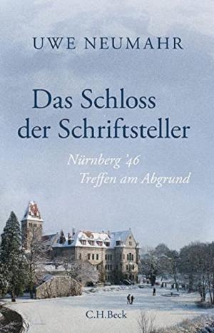 Neumahr, Uwe - Das Schloss der Schriftsteller