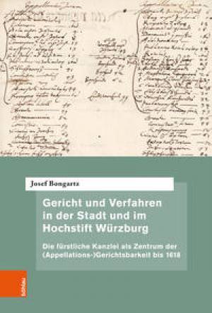 Bongartz Josef - Gericht und Verfahren in der Stadt und im Hochstift Würzburg