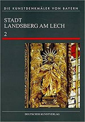 Dietrich Dagmar - Stadt Landsberg am Lech, Band 2