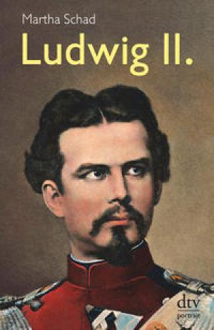Schad Martha - Ludwig II.