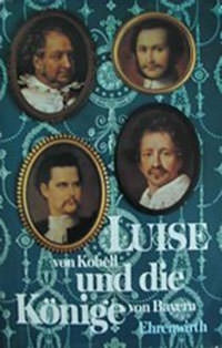 Kobell Luise von, Wilhelm Kurt Wilhelm - Luise von Kobell