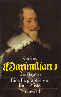Pfister Kurt, Stetter Gertrud - Kurfürst Maximilian I. von Bayern