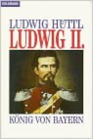 Hüttl Ludwig - Ludwig II., König von Bayern