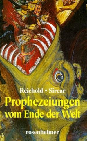 Reichold Klaus, Sircar Xenia - Prophezeiungen vom Ende der Welt