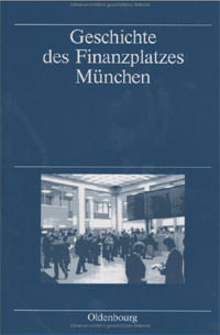  - Geschichte des Finanzplatzes München