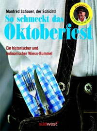 Schauer Manfred - So schmeckt das Oktoberfest