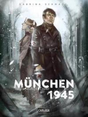 Schmatz Sabrina - München 1945 - Gesamtausgabe 1