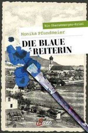 Pfundmeier Monika - Die Blaue Reiterin