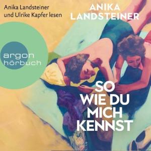 Landsteiner Anika - So wie du mich kennst