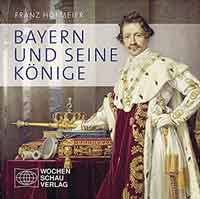 Hofmeier Franz - Bayern und seine Könige