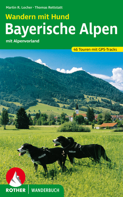 Locher Martin R., Rettstatt Thomas - Wandern mit Hund Bayerische Alpen
