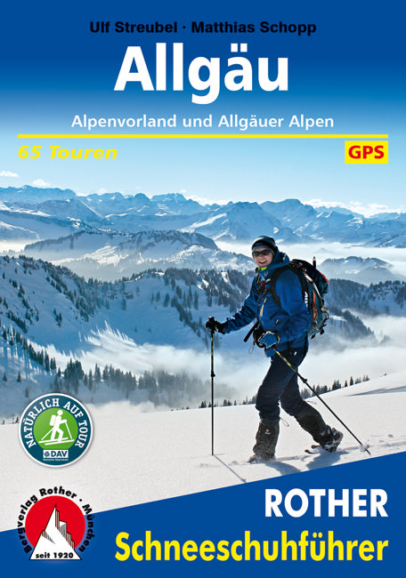 Streubel Ulf, Schopp Matthias - Allgäu – Alpenvorland und Allgäuer Alpen