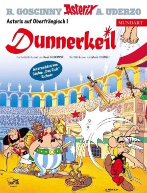 Goscinny René, Uderzo Albert, Eichner Stefan - Asterix Mundart Oberfränkisch I