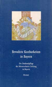 Oelwein Cornelia - Bewahrte Kostbarkeiten in Bayern