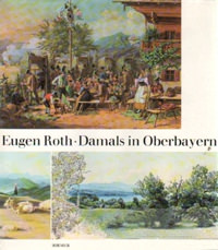 Roth Eugen - Damals in Oberbayern