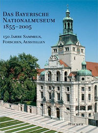 Eikelmann Renate - Hundertfünfig Jahre Bayerisches Nationalmuseum