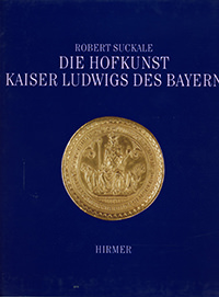 Suckale Robert - Die Hofkunst Kaiser Ludwig des Bayern