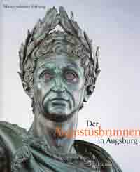  - Der Augustusbrunnen in Augsburg
