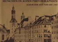  - München in alten Photografien
