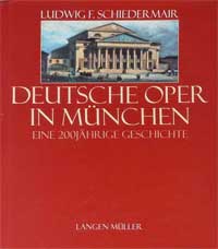 Schiedermair Ludwig F. - Deutsche Oper in München
