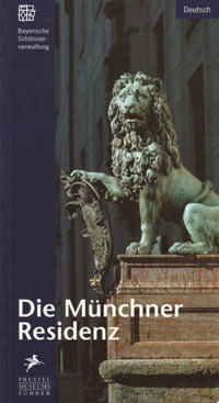  - Die Münchner Residenz
