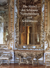 Langer Brigitte - Die Möbel der Schlösser Nymphenburg und Schleißheim