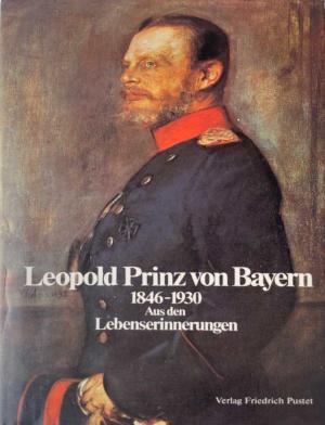 Bayern Leopold Prinz - Leopold Prinz von Bayern (1846-1930)