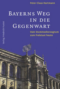 Hartmann Peter Claus - Bayerns Weg in die Gegenwart